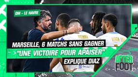 OM - Le Havre : "Marseille a besoin d'une victoire pour apaiser les choses" explique Diaz