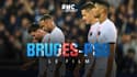 Bruges-PSG : « No sweat, no glory », le film des débuts de la MNM