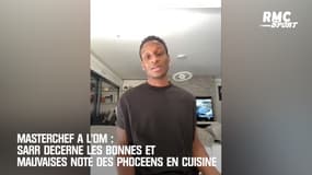 Confinement / Masterchef à l'OM : Sarr tacle ses coéquipiers en cuisine 