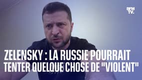 Volodymyr Zelensky: la Russie pourrait tenter quelque chose de "violent" la semaine prochaine