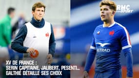 XV de France : Serin capitaine, Jalibert, Pesenti... Galthié détaille ses choix
