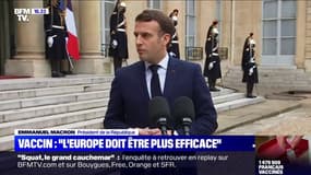 Emmanuel Macron: "Je pense que nous, Européens, devons aussi avoir encore plus d'efficacité" sur la vaccination