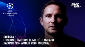 Chelsea : Frissons, émotion, humilité... Lampard raconte son amour pour Chelsea 