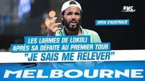 Open d'Australie : "Je sais me relever", les larmes de Lokoli après sa défaite au premier tour