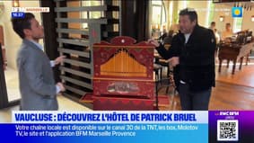 Vaucluse : découvrez l'hôtel de Partick Bruel