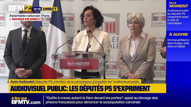 Audiovisuel public: "On va proposer que l'entièreté des recommandations soient celles du rapporteur" Charles Alloncle, déclare la députée PS Ayda Hadizadeh