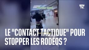 Le "contact tactique" pour stopper les rodéos?