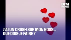  J'ai un crush sur mon boss… Que dois-je faire ? 
