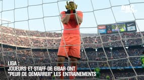Liga: Joueurs et staff de Eibar ont "peur de démarrer" les entraînements