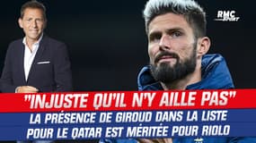 Giroud dans la liste des Bleus pour le Mondial... "l'idée qu'il n'irait pas était injuste" juge Riolo