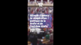 Attaque d’Annecy: la récupération politique de la droite et de l’extrême droite