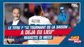 OM : Le titre ? "Le tournant de la saison a déjà eu lieu" regrette Di Meco