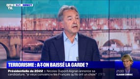 Terrorisme : a-t-on baissé la garde ?