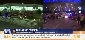 Attentat à l'aéroport d'Istanbul: "Ce n'est pas la première fois que les touristes sont frappés en Turquie", Guillaume Perrier
