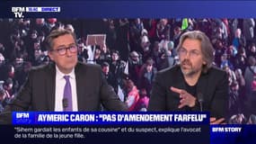 Aymeric Caron, député LFI: "Nous n'avons pas déposé d'amendement farfelu"