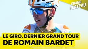 Cyclisme : Le Giro d’Italie, dernier Grand Tour de Romain Bardet (Grand Plateau)