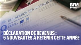  Déclaration de revenus : les 5 nouveautés à retenir cette année 