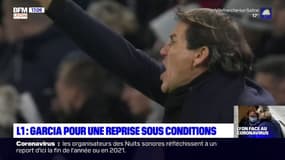 L1: Garcia pour une reprise sous conditions