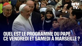 Quel est le programme du pape François lors de sa visite à Marseille? 