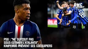 PSG : "Ne surtout pas sous-estimer l'Atalanta", Kimpembe prévient ses coéquipiers