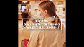 Covid-19 : ce qui pourrait être annoncé après le conseil de défense