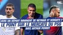 PSG : Départs de Mbappé, Neymar et Verratti ? Le point mercato avec Arthur Perrot