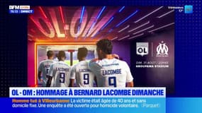 OL - OM : hommage à Bernard Lacombe dimanche