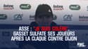 ASSE : "Je suis colère", Gasset sulfate ses joueurs après la claque contre Dijon