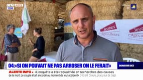 Sécheresse dans les Alpes-de-Haute-Provence: les agriculteurs rappellent qu'ils arrosent car ils n'ont pas le choix