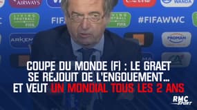 Coupe du monde (F) : Le Graet se réjouit de l'engouement... et veut un Mondial tous les 2 ans