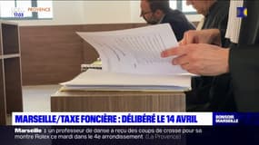 Marseille: le délibéré sur la hausse de la taxe d'habitation, sera rendu le 14 avril