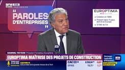 Gabriel Tayoun (Europtima) : Europtima maîtrise des projets de construction - 17/01