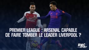 Premier League : Arsenal capable de faire tomber le leader Liverpool ?