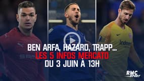 Ben Arfa, Hazard, Trapp... Les 5 infos mercato du 3 juin à 13h