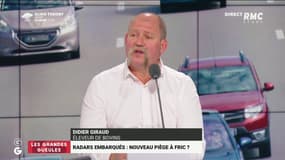 Pour Didier Giraud, les radars embarqués, "c'est juste fait pour te pomper du pognon !"