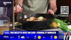 Ma recette avec un chef : Fenouil et burrata - 13/08