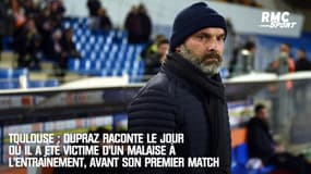 Toulouse : Dupraz raconte le jour où il a été victime d'un malaise avant son premier match