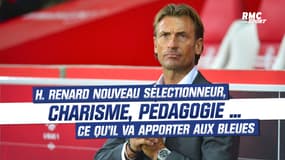 Equipe de France (F) : Charisme, pédagogie, envie de faire briller la France ... Ce que va apporter Hervé Renard