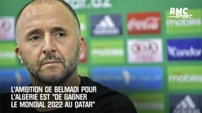 Algérie : "Notre objectif est de gagner la Coupe du monde au Qatar en 2022" avertit Belmadi 