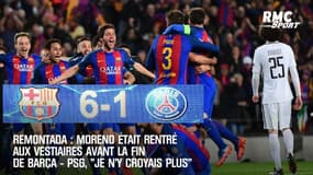 Remontada : Moreno était rentré aux vestiaires avant la fin de Barça - PSG, "je n'y croyais plus"