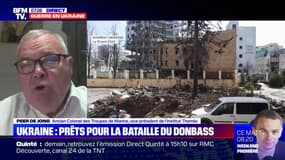 Pour Peer de Jong, ancien colonel des Troupes de Marine, "il n'y aura pas d'assaut majeur" sur le Donbass dans les prochains jours 