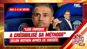 PSG 3-0 AC Milan : "Luis Enrique a crédibilisé sa méthode", selon Rothen avec ce succès