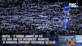 Bastia : "Ô grand jamais on n'a été aidé par les instances" regrette Jo Bonavita, dirigeant historique du club