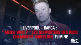 Liverpool-Barça : Les fans des Reds chambrent "Messi who ?"
