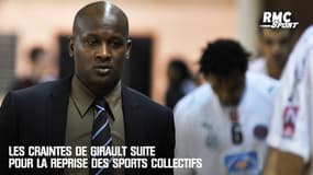 Les craintes de Girault pour la reprise des sports collectifs
