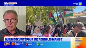 Mouvement de grève du 18 septembre. Quelle sécurité pour encadrer les manifestations ? 