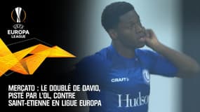 Mercato : Le doublé de David, pisté par l'OL, contre Saint-Etienne en Ligue Europa