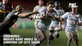 Coronavirus : Moscato aurait annulé la Champions Cup cette saison