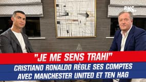 Manchester United : "Je me sens trahi" Cristiano Ronaldo règle ses comptes avec Ten Hag 