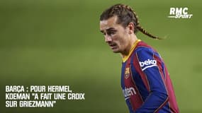 Barça : Pour Hermel, Koeman "a fait une croix sur Griezmann"